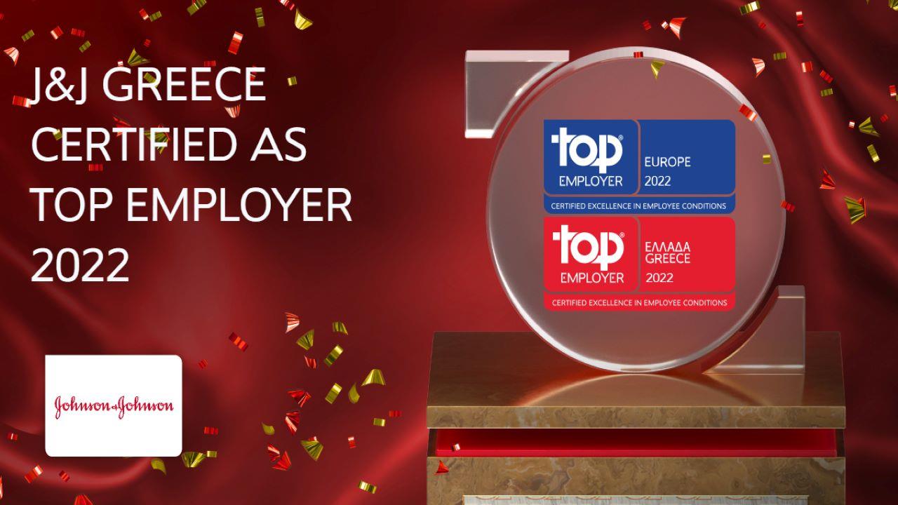 Johnson & Johnson Ελλάδος–Πιστοποιήθηκε ως Top Employer 2022 σε Ελλάδα και Ευρώπη