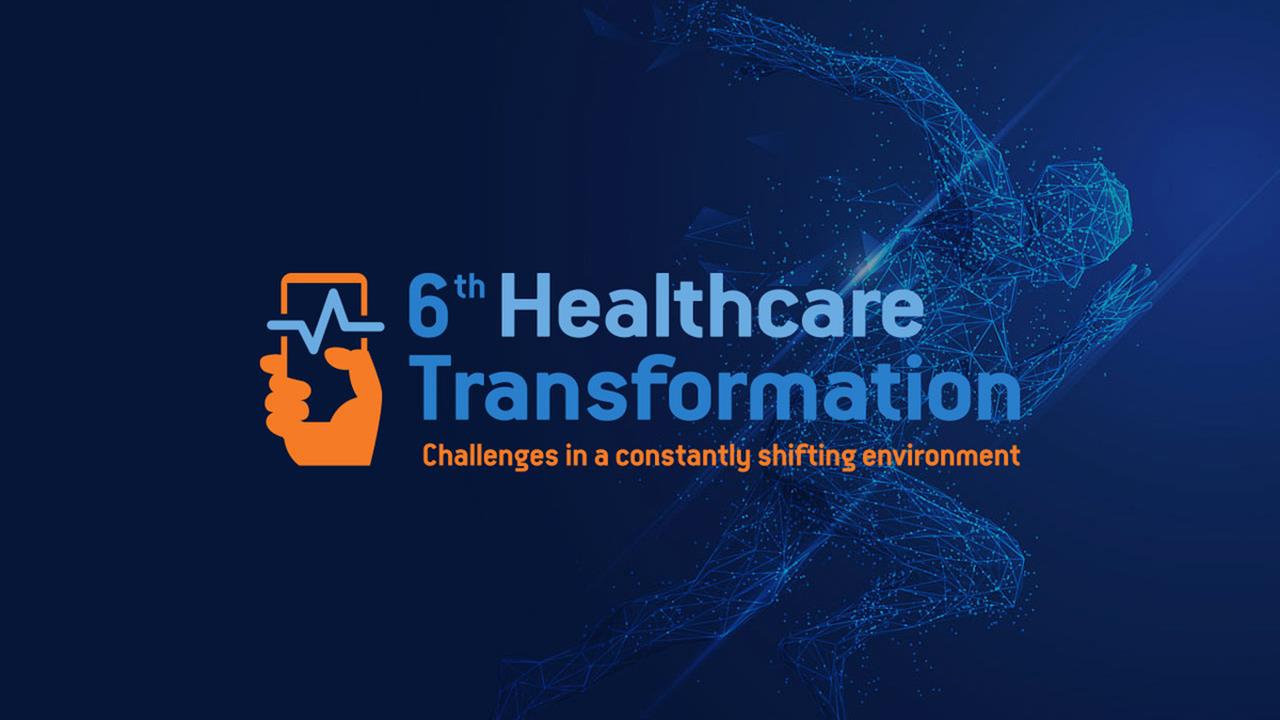 6th Healthcare Transformation- Challenges in a constantly shifting environment