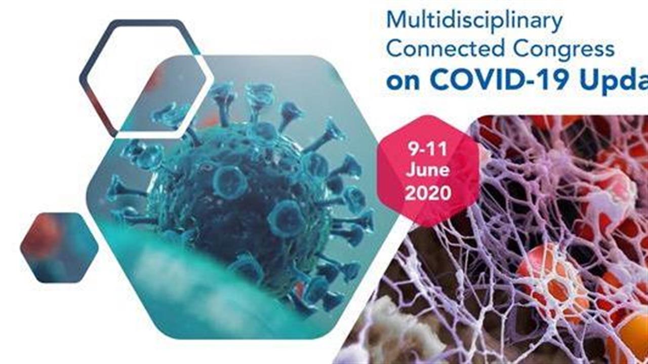 “1st International Multidisciplinary Connected Congress on COVID-19 Update”