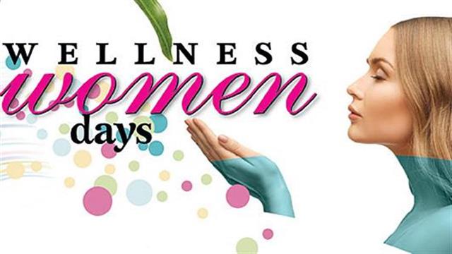 Wellness Women Days : Aγαπάμε τη γυναίκα, γιορτάζουμε μαζί της!