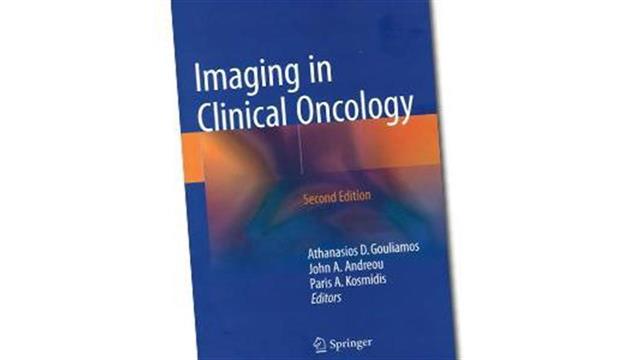 Κυκλοφόρησε η δεύτερη έκδοση του βιβλίου «Απεικόνιση στην Ογκολογία» που έγραψαν Έλληνες ιατροί